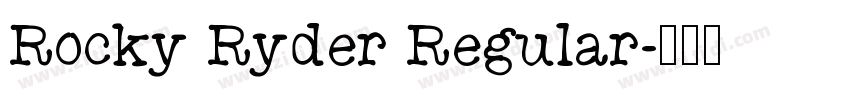Rocky Ryder Regular字体转换